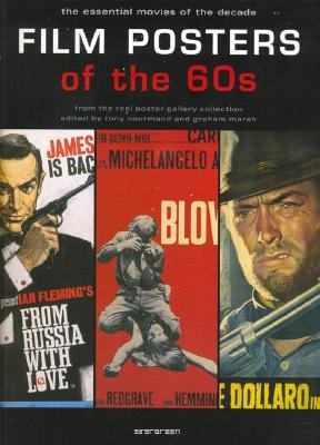книга Film Posters of the 60s: The Essential Movies of the Decade, автор: Tony Nourmand, Graham Marsh